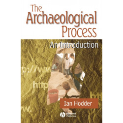The Archaeological Process: An Introduction
