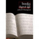 Books in the Digital Age: The Transformation of Academic and Higher Education Publishing in Britain and the United States