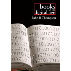Books in the Digital Age: The Transformation of Academic and Higher Education Publishing in Britain and the United States
