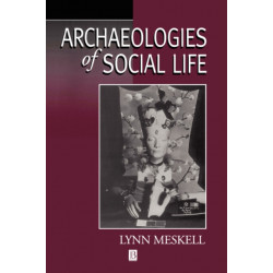 Archaeologies of Social Life: Age, Sex, Class Etcetra in Ancient Egypt