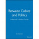Between Culture and Politics: Intellectuals in Modern Society