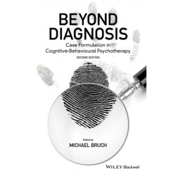 Beyond Diagnosis: Case Formulation in Cognitive Behavioural Therapy