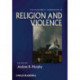 The Blackwell Companion to Religion and Violence