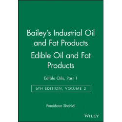 Bailey's Industrial Oil and Fat Products, Edible Oil and Fat Products: Edible Oils, Part 1