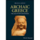 Archaic Greece: The Age of New Reckonings