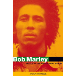 Bob Marley: Herald of a Postcolonial World?