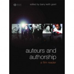 Auteurs and Authorship: A Film Reader