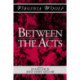 Between the Acts: A Shakespeare Head Press Edition of Virginia Woolf