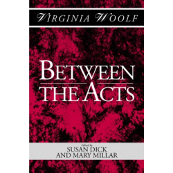 Between the Acts: A Shakespeare Head Press Edition of Virginia Woolf