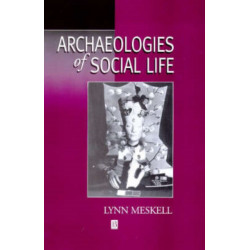 Archaeologies of Social Life: Age, Sex, Class Etcetra in Ancient Egypt