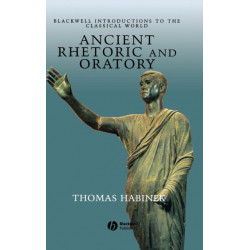 Ancient Rhetoric and Oratory