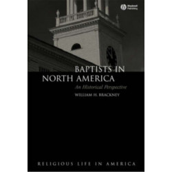 Baptists in North America: An Historical Perspective