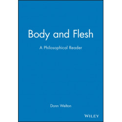 Body and Flesh: A Philosophical Reader