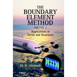 The Boundary Element Method, 2 Volume Set: Applications in Solids and Structures