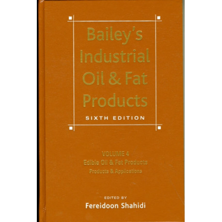 Bailey's Industrial Oil and Fat Products, Edible Oil and Fat Products: Products and Applications