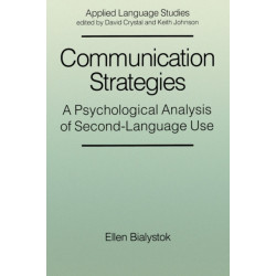 Communication Strategies: A Psychological Analysis of Second-Language Use
