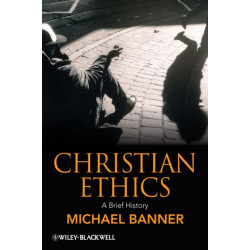 Christian Ethics: A Brief History