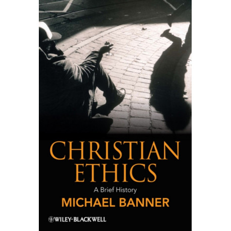Christian Ethics: A Brief History