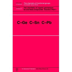 The Chemistry of Organic Germanium, Tin and Lead Compounds, 2 Volume Set: C-Ge C-Sn C-Pb