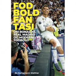 Fodboldfantasi: Ronaldo, Real Madrid og Moderne Fodbold