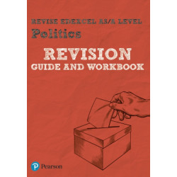 Pearson REVISE Edexcel AS/A Level Politics Revision Guide & Workbook inc online edition - for 2026, 2027 exams: Edexcel