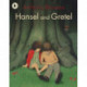 Hansel and Gretel