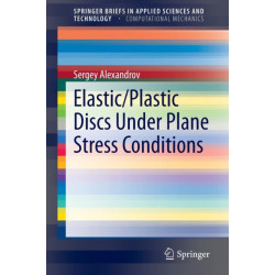 Elastic/Plastic Discs Under Plane Stress Conditions
