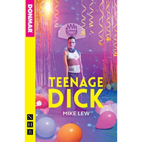 Teenage Dick (NHB Modern Plays)