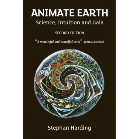 Animate Earth: Science, Intuition and Gaia