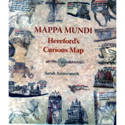 Mappa Mundi: Hereford's Curious Map