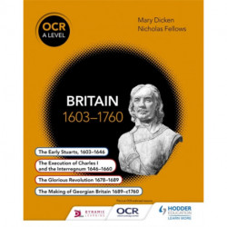 OCR A Level History: Britain 1603-1760