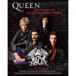 Queen: The Complete Illustrated Lyrics