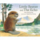 Little Beaver and the Echo