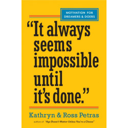 "It Always Seems Impossible Until It's Done.": Motivation for Dreamers & Doers