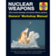 Nuclear Weapons Manual: All models from 1945