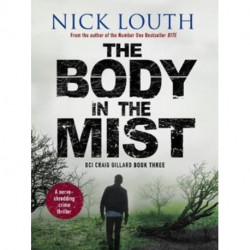 The Body in the Mist: A nerve-shredding crime thriller