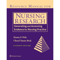 Resource Manual for Nursing Research: Generating and Assessing Evidence for Nursing Practice