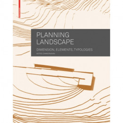 Planning Landscape: Dimensions, Elements, Typologies