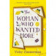 The Woman Who Wanted More: 'Beautifully written, full of insight and food' Katie Fforde