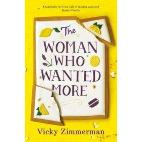 The Woman Who Wanted More: 'Beautifully written, full of insight and food' Katie Fforde