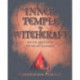 The Inner Temple of Witchcraft: Magick, Meditation and Psychic Development