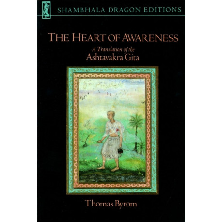 The Heart of Awareness: A Translation of the Ashtavakra Gita