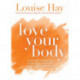Love Your Body: A Positive Affirmation Guide for Loving and Appreciating Your Body
