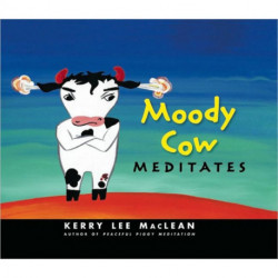 Moody Cow Meditates