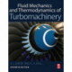 Fluid Mechanics and Thermodynamics of Turbomachinery
