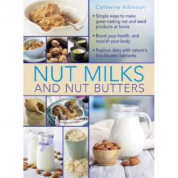 Nut Milks and Nut Butters