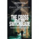 The Cross and the Switchblade: The Greatest Inspirational True Story of All Time