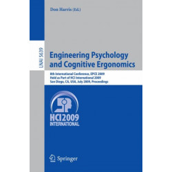 Engineering Psychology and Cognitive Ergonomics: 8th International Conference, EPCE 2009, Held as Part of HCI International 2009, San Diego, CA, USA, July 19-24, 2009. Proceedings