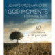 God Moments for Dark Days: 40 meditations to lift your spirits