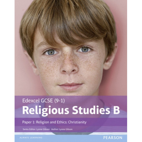 Pearson Edexcel GCSE Religious Studies B Christianity Student Book (Paper 1 Religion and Ethics)